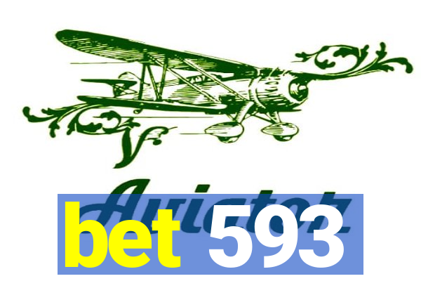 bet 593